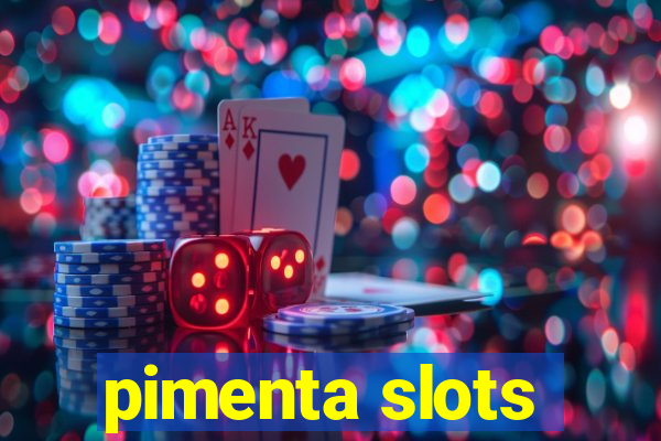 pimenta slots